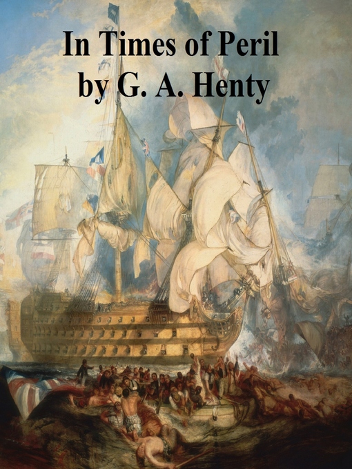 Title details for In Times of Peril, a Tale of India by G. A. Henty - Wait list